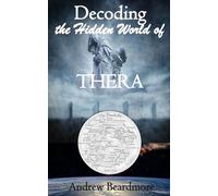 Decoding the Hidden World of Thera