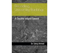 Decoding University Rankings: A Double-edged Sword