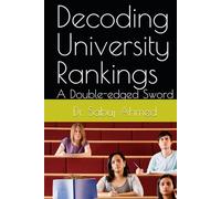 Decoding University Rankings: A Double-edged Sword