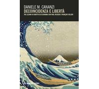 Decoincidenza e libertà. Tre lezioni su diritto ed economia con Paul Ricoeur e FranÇois Jullien