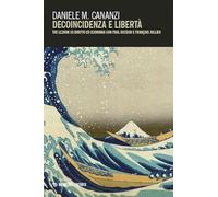 Decoincidenza e libertà. Tre lezioni su diritto ed economia con Paul Ricoeur e FranÇois Jullien