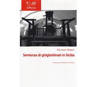 Decollati. Storie di ghigliottinati in Sicilia