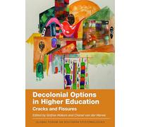 Decolonial Options in Higher Education: Cracks and Fissures (Global Forum on Southern Epistemologies)