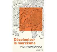 Décoloniser le marxisme