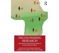 Decolonising Research: Indigenous Methodologies in Sub-Saharan Africa