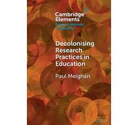 Decolonising Research Practices in Education: Kincentric and Relational Methodologies