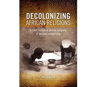 Okot p'Bitek Decolonizing African Religion (Tascabile)