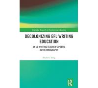 Decolonizing EFL Writing Education: An L2 Writing Teacher's Poetic Autoethnography