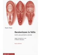 Decolonizzare la follia. Scritti sulla psichiatria coloniale - 20