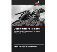 Decolonizzare le menti: Ousmane Sembène e la proposta di un cinema africano negli anni '60
