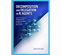 Decomposition and Delegation in AI Agents: Advanced Techniques for Planning Hierarchies and Worker Coordination in Professional Agentic Systems