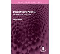 Deconstructing America: Representations of the Other