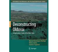 Deconstructing Olduvai: A Taphonomic Study of the Bed I Sites - Spirnger, 2014