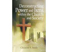 Deconstructing Power and Isms Within the Church and Society
