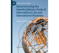 Decostruire lo studio interdisciplinare del diritto internazionale e delle relazioni internazionali