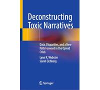 Deconstructing Toxic Narratives: Data, Disparities, and a New Path Forward in the Opioid Crisis