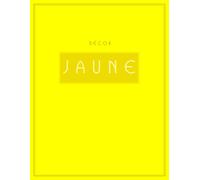 Décor Jaune: French Style Aesthetic Coffee Table Book | Yellow Decor | Home Styling & Interior Decorating | Guestbook / Journal