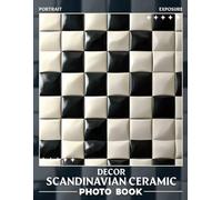Decor Scandinavian Ceramic Photo Book: Stunning Collection Of Nordic Pottery Featuring 40 Exquisite Images In Natural Settings