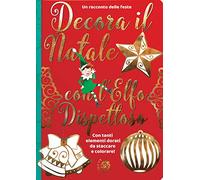 Decora il Natale con l'elfo dispettoso. Ediz. a colori