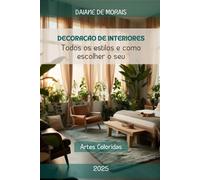 DECORAÇÃO DE INTERIORES: Todos os Estilos e Como Escolher o Seu