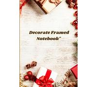 Decorate Framed Notebook": "The Decorator’s Journal: A Beautifully Framed Notebook for Elegant Ideas" for Creative Planning" "The Decorator’s Journal: ... Framed Notebook for Inspired Designs"