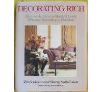Decorating Rich: How to Achieve a Monied Look Without Spending a Fortune