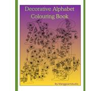 Decorative Alphabets Colouring Book: Have fun with alphabets