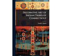 Decorative Art of Indian Tribes of Connecticut