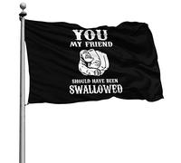 Decorative Flags Resistente Allo Scolorimento Bandiere Da Balcone You My Friend Should Have Been Swallowed 90X150Cm Bandierine Per Interno Ristoranti Balcone