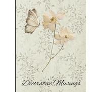 Decorative Musings: A Vintage Interior Design Book | Stylish Decorative Book for Coffee Tables & Bookshelves | Home Décor | Dot Grid Interior | 8.5” x 11” | 350 Pages
