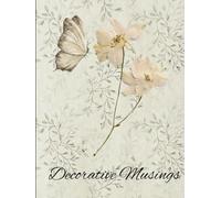 Decorative Musings: A Vintage Interior Design Book | Stylish Decorative Book for Coffee Tables & Bookshelves | Home Décor | Dot Grid Interior | 8.5” x 11” | 350 Pages