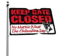 Decorazione da bar per la casa, con scritta "Keep Gate Closed No Matter What The Chihuahua Say Flag Garden Flag - Divertente decorazione per la stanza (152 x 244 cm)