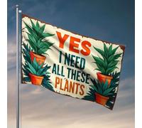 Decorazione della grotta degli uomini Sì, ho bisogno di tutte queste piante. Bandiere per bandiera da uomo da giardino stand (60 x 90 cm)
