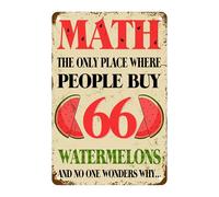 Decorazione matematica L'unico posto dove le persone comprano 66 angurie e nessuno si chiede perché... Targa in metallo con battuta divertente per casa, ufficio, garage, bar, pub, decorazione da pare