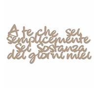 Decorazione Murale Frase Scritta su Legno A Te Che Sei - Citazione Testo Canzone per Decorare Le pareti Complemento di arredo per Decorazione casa