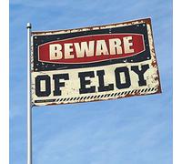 Decorazione per la casa con bandiera di Eloy e scritta "Beware Of Eloy", decorazione per interni per la bandiera dei ragazzi (120 x 180 cm)