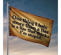 Decorazione per la casa Uomini One Thing I Hate More Than A Liar Is A Liar That Thinks I'm Stupid. Bandiera Bandiera per ragazzi Decorazioni per la cucina (60 x 90 cm)