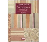 Decorazione. Stencil, trompe l'oeil, lacca, finte superfici