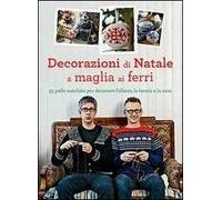 Decorazioni di Natale a maglia ai ferri. Ediz. illustrata