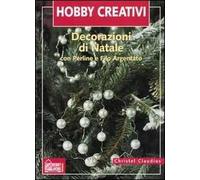 Decorazioni di Natale. Con perline e filo d'argento. Ediz. illustrata