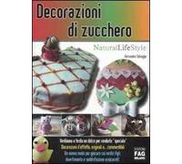 Decorazioni di zucchero. Ediz. illustrata