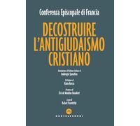 Decostruire l'antigiudaismo cristiano