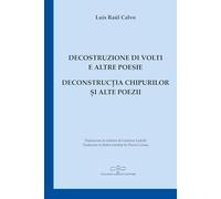 Decostruzione di volti e altre poesie-Deconstrucția chipurilor și alte poezii