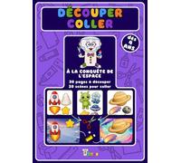 Découper Coller : À la conquête de l'espace: 30 pages à découper, 20 scènes pour coller (dès 4 ans)