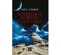 Découverte au Bucegi: Base extraterrestre et histoire de l'humanité. Volet I, Le futur à tête de mort