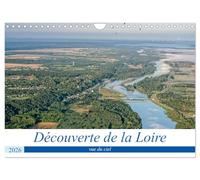 Découverte de la Loire vue du ciel (Calendrier mural 2026 DIN A4 vertical), CALVENDO calendrier mensuel: Paysages de la Loire vus du ciel, en montgolfière