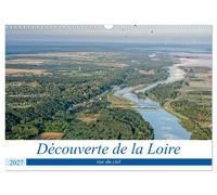 Découverte de la Loire vue du ciel (Calendrier mural 2027 DIN A3 vertical), CALV