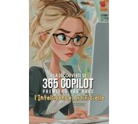 Découverte M365 Copilot: Premiers Pas avec l'IA Microsoft