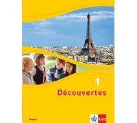 Découvertes 1. Ausgabe Bayern: Schulbuch fester Einband 1. Le (Copertina rigida)