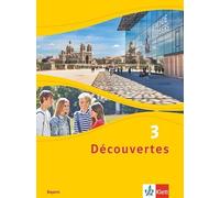 Découvertes 3. Ausgabe Bayern. Schulbuch, fester Einband 3. Lernjahr